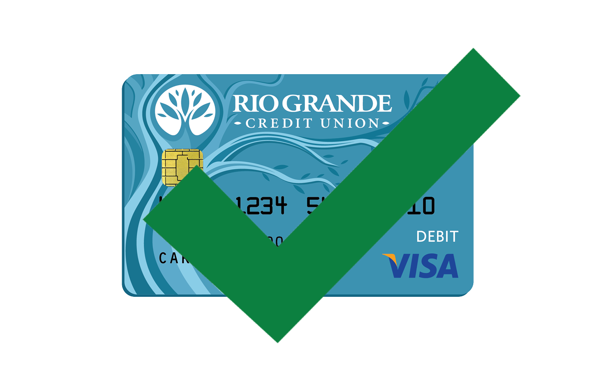 Debit Card Rollout Rio Grande Credit Union